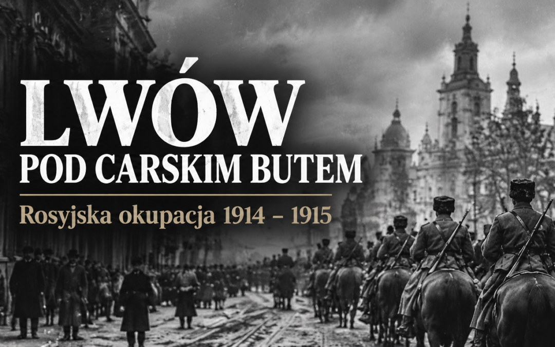 NAJPIERW OKUPACJA LWOWA, A POTEM ARESZTOWANIE I WYWIEZIENIE W GŁĄB ROSJI ZAKŁADNIKÓW