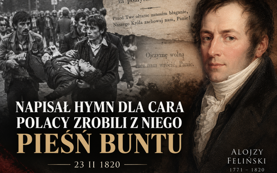ALOJZY FELIŃSKI NAPISAŁ HYMN KU CZCI CARA ALEKSANDRA I